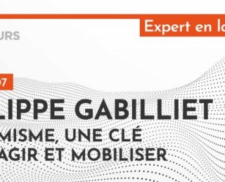 [Podcast] Philippe Gabilliet : L’optimisme, une clé pour agir et mobiliser